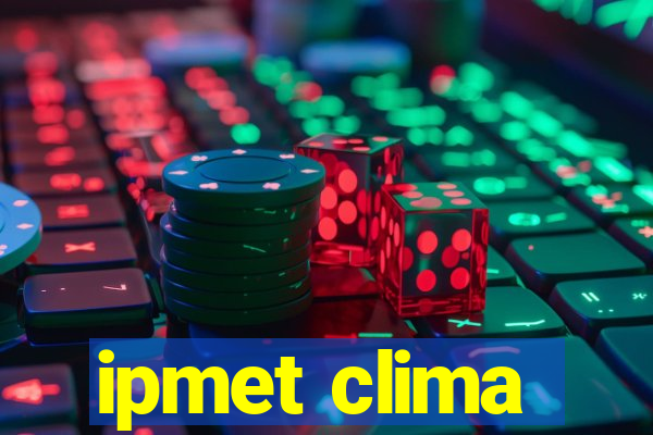 ipmet clima